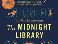 The Midnight Library: A Celebration of Life and its&nbsp;Possibilities